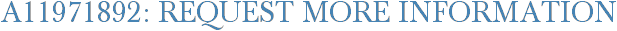 A11971892: Request More Information
