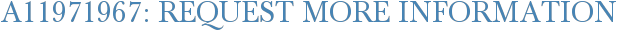 A11971967: Request More Information