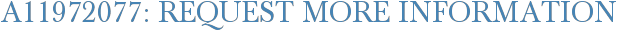 A11972077: Request More Information