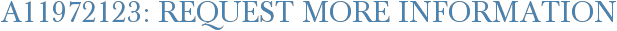 A11972123: Request More Information