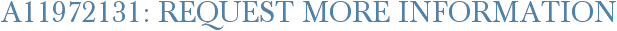 A11972131: Request More Information