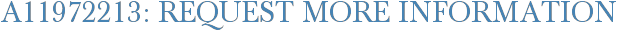 A11972213: Request More Information