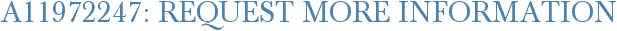 A11972247: Request More Information