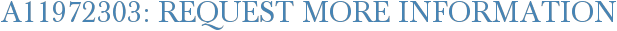 A11972303: Request More Information