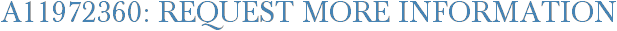 A11972360: Request More Information