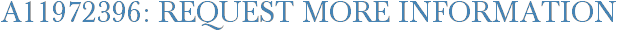 A11972396: Request More Information