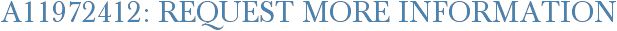A11972412: Request More Information