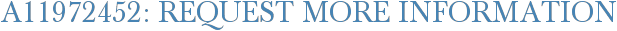 A11972452: Request More Information