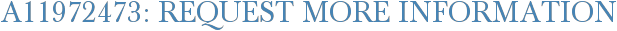 A11972473: Request More Information