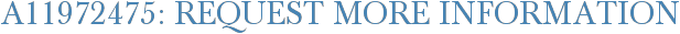 A11972475: Request More Information