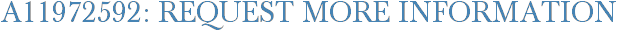 A11972592: Request More Information