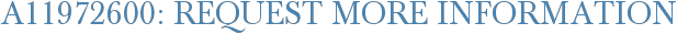 A11972600: Request More Information