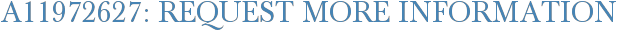 A11972627: Request More Information