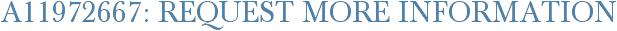 A11972667: Request More Information