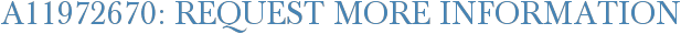 A11972670: Request More Information