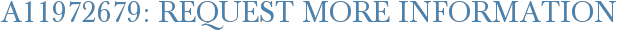 A11972679: Request More Information
