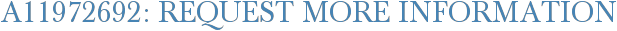 A11972692: Request More Information