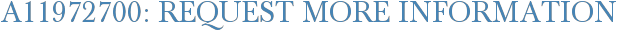 A11972700: Request More Information