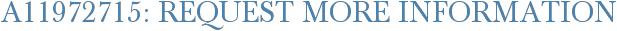 A11972715: Request More Information