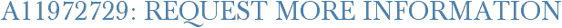 A11972729: Request More Information