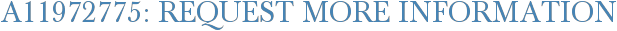 A11972775: Request More Information