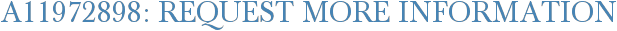 A11972898: Request More Information