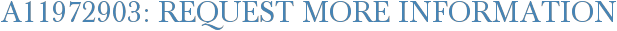 A11972903: Request More Information
