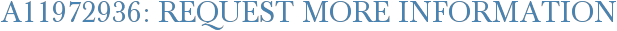 A11972936: Request More Information