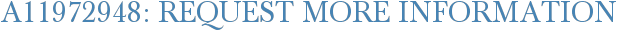 A11972948: Request More Information