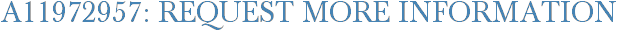 A11972957: Request More Information