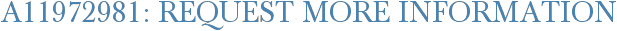 A11972981: Request More Information
