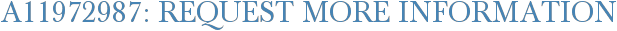 A11972987: Request More Information