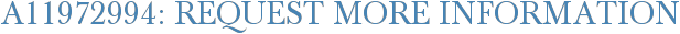 A11972994: Request More Information