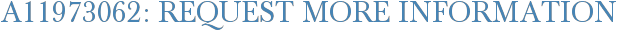 A11973062: Request More Information