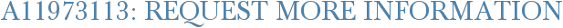 A11973113: Request More Information