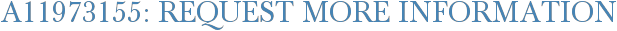 A11973155: Request More Information