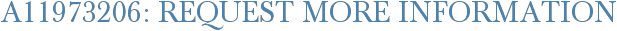 A11973206: Request More Information