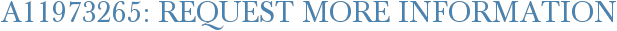 A11973265: Request More Information