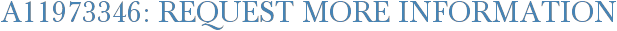 A11973346: Request More Information