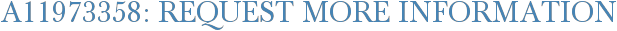 A11973358: Request More Information