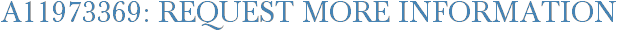 A11973369: Request More Information