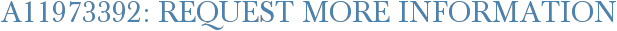 A11973392: Request More Information