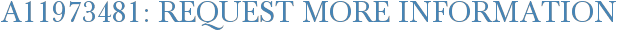 A11973481: Request More Information