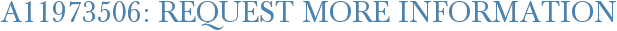A11973506: Request More Information