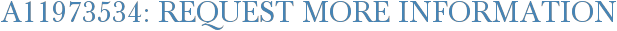 A11973534: Request More Information