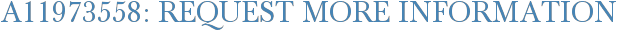 A11973558: Request More Information