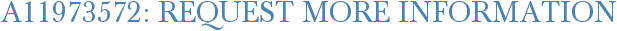 A11973572: Request More Information