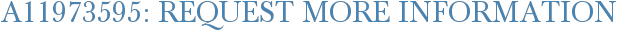 A11973595: Request More Information