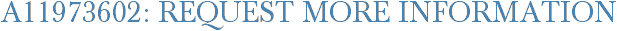 A11973602: Request More Information
