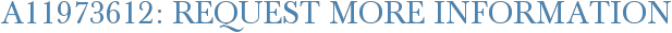 A11973612: Request More Information